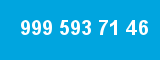 999 593 71 46 999 593 71 46